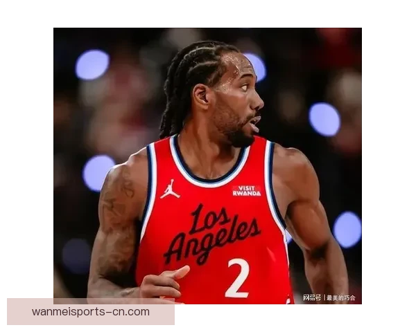 卢指导：莱昂纳德引领胜利 最后时刻要冷静避免裁判决定比赛走势