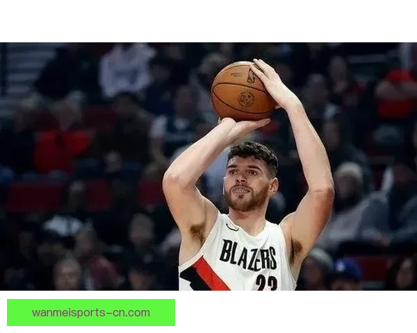 格兰特关键三分与两罚全中独得26分 带领开拓者战胜森林狼